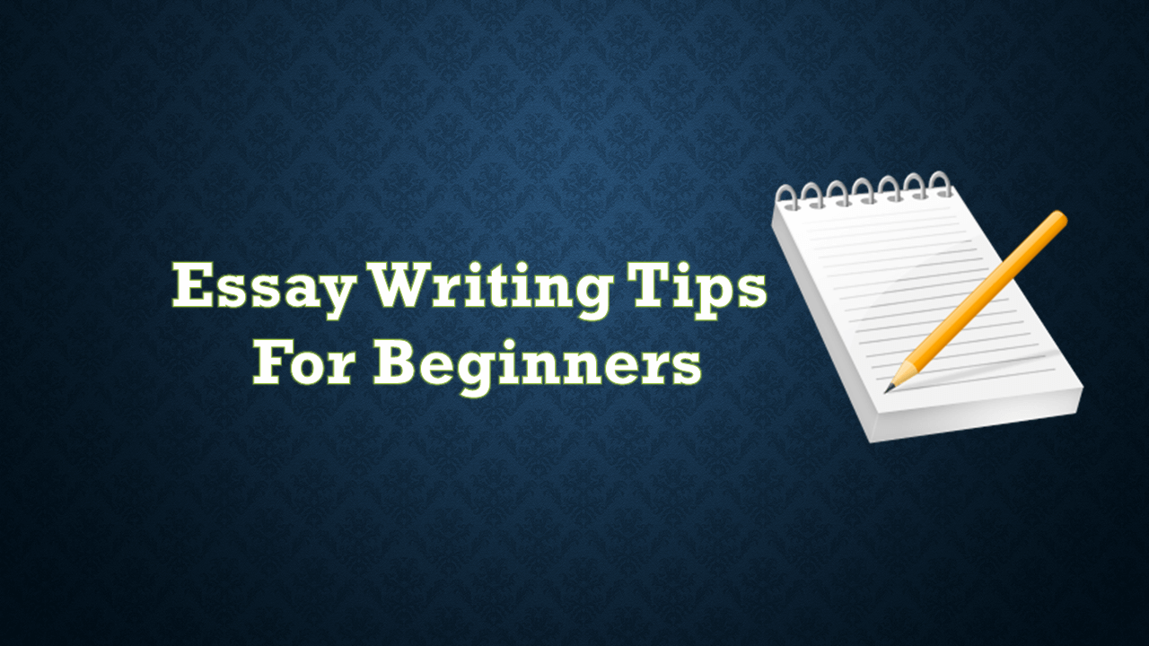 Steps To write An Essay For Beginners